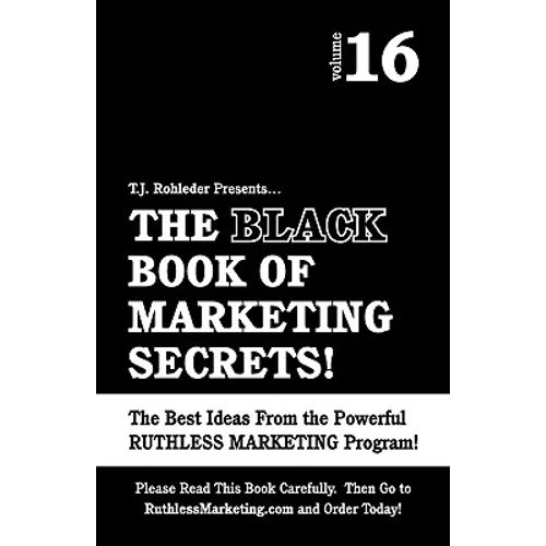 The Black Book of Marketing Secrets, Vol. 16