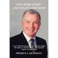 One More Story and I'm Out the Door: A Life, with Recollections about Jimmy Hoffa, the Mafia, G. Gordon Liddy, and Guardian Angels, Among Others