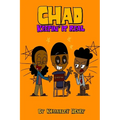 Chad: Keepin' It Real