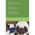 Time to Wear Masks