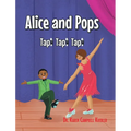 Alice and Pops: Tap! Tap! Tap!