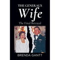 The General's Wife: The Final Betrayal
