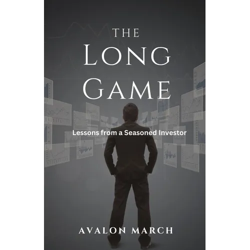 The Long Game: Lessons from a Seasoned Investor