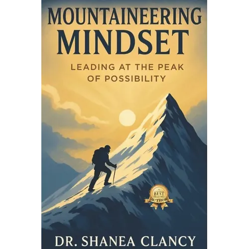Mountaineering Mindset: Leading at the Peak of Possibility