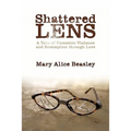 Shattered Lens: A Tale of Domestic Violence and Redemption Through Love