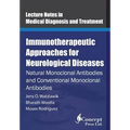 Immunotherapeutic Approaches for Neurological Diseases: Natural Monoclonal Antibodies and Conventional Monoclonal Antibodies