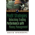 Profit Strategies: Unlocking Trading Performance with Money Management
