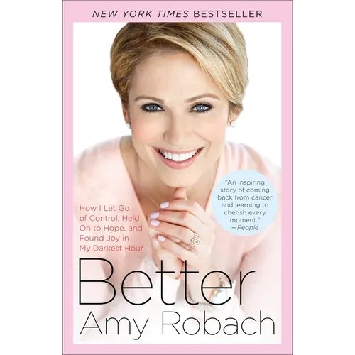 Better: How I Let Go of Control, Held On to Hope, and Found Joy in My Darkest Hour