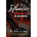 Influencers Stepping Out in Boldness: Women Empowering Other Women