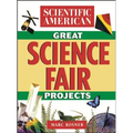 The Scientific American Book of Great Science Fair Projects