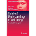 Children's Understandings of Well-Being: Towards a Child Standpoint