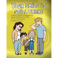 Your Smile is Still There