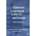 Corporate Governance in the Us and Europe: Where Are We Now?