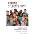 Putting Students First: A Game Plan for Personalizing Learning