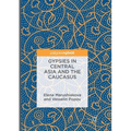 Gypsies in Central Asia and the Caucasus