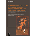 Family Constellations in Contemporary Ibero-American and Slavic Literatures: Historical Imaginary, Transnationality, Narrative Form