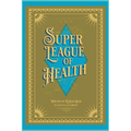 Justie Meets the Super League of Health