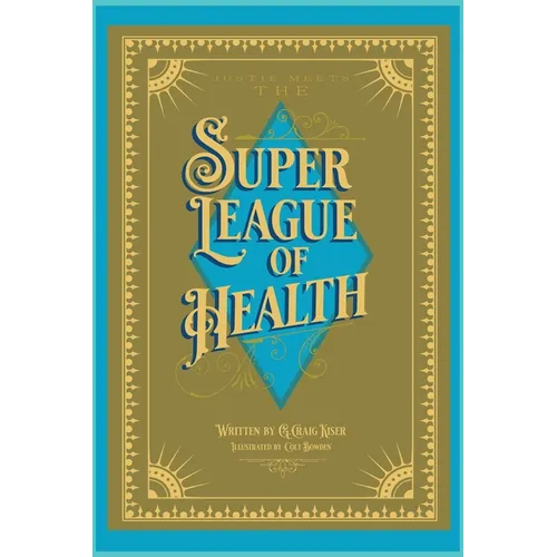 Justie Meets the Super League of Health