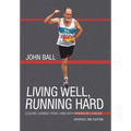 Living Well, Running Hard: Lessons Learned from Living with Parkinson's Disease