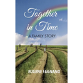 Together in Time: A Family Story