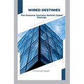Wired Destinies: The Personal Journeys Behind Global Startups