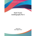 Mark Twain's Autobiography Part 2