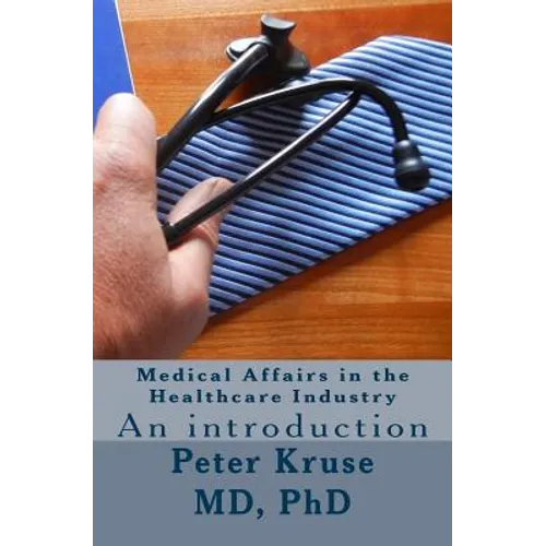 Medical Affairs in the Healthcare Industry: An introduction