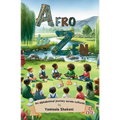 Afro to Zen - an Alphabetical Journey Across Cultures: A Diversity Themed ABC Picture Book for Babies, Toddlers and Preschoolers