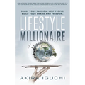 Lifestyle Millionaire: How to Turn Your Passion Into a $1,000,000 Business