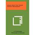 Lenin And The Trade Union Movement