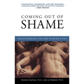 Coming Out of Shame: Transforming Gay and Lesbian Lives