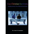 Gay Christian Survivors: Defeating Anti-Gay Views With the Word of God