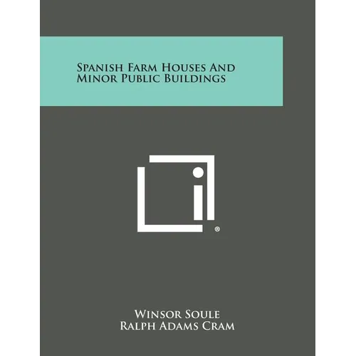 Spanish Farm Houses and Minor Public Buildings