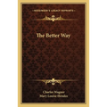 The Better Way