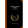 A Manual of Modern Surgery: General and Operative