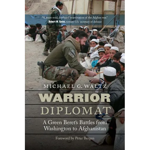 Warrior Diplomat: A Green Beret's Battles from Washington to Afghanistan