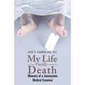 My Life with Death: Memoirs of a Journeyman Medical Examiner