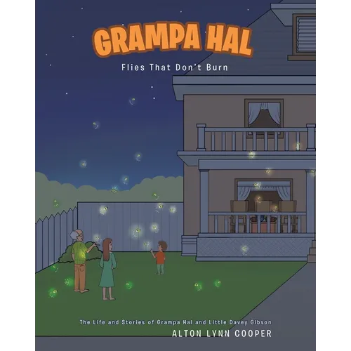 Grampa Hal Flies That Don't Burn