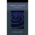 Theistic Evolution: The Teilhardian Heresy