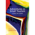 Adventures in Small Tourism: Studies and Stories