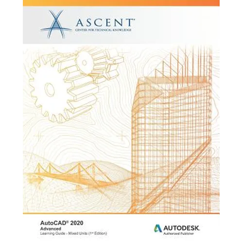 AutoCAD 2020: Advanced (Mixed Units): Autodesk Authorized Publisher