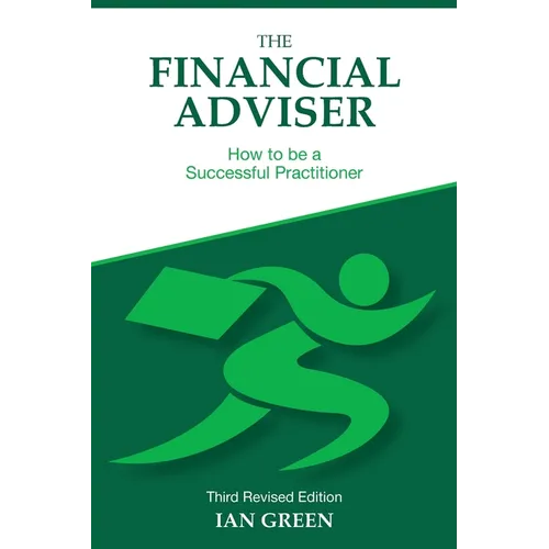 The Financial Adviser: How to be a Successful Practitioner