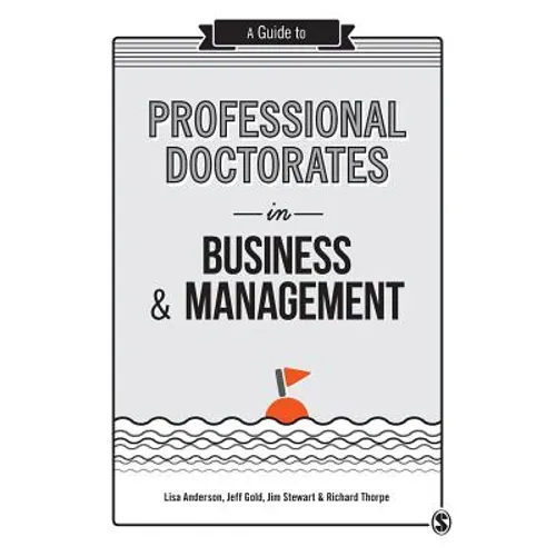 A Guide to Professional Doctorates in Business & Management