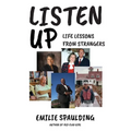 Listen Up: Life Lessons from Strangers