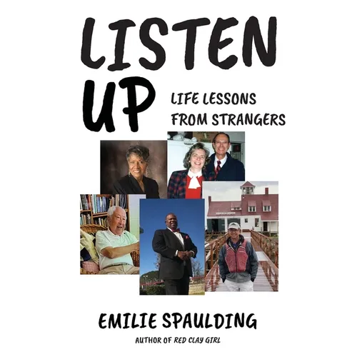 Listen Up: Life Lessons from Strangers