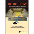 Group Theory: Finite Discrete Groups and Applications