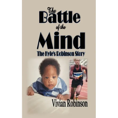 The Battle of the Mind: The Kyle Robinson Story