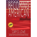 Becoming American: A Political Memoir