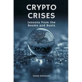 Crypto Crises: Lessons From the Booms and Busts