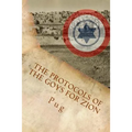 The Protocols of the Goys for Zion: The wicked and secret plot by the gentiles to defend Israel behind its back!